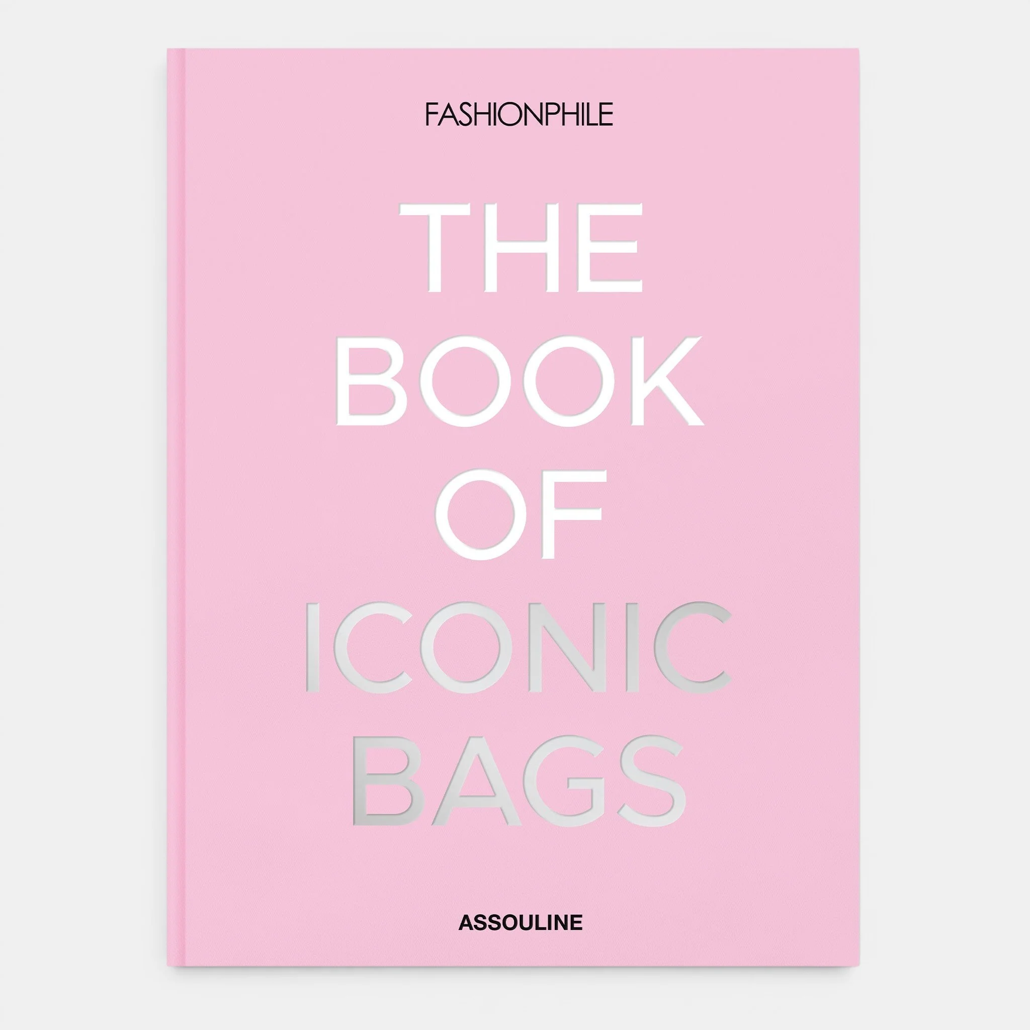 Fashionphile: The Book of Iconic Bags